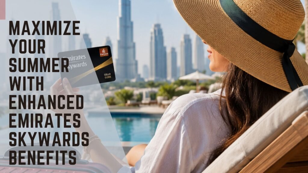 Emirates Skywards Summer Benefits