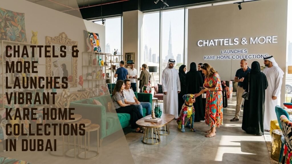 Chattels & More KARE Collection Dubai