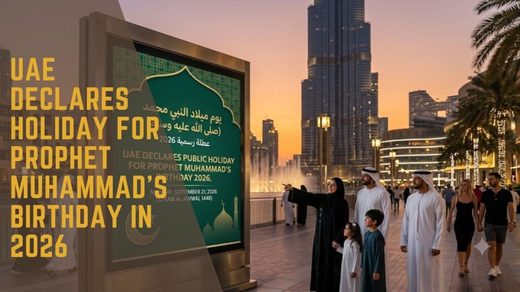 UAE Declares Holiday for Prophet Muhammad’s Birthday in 2026