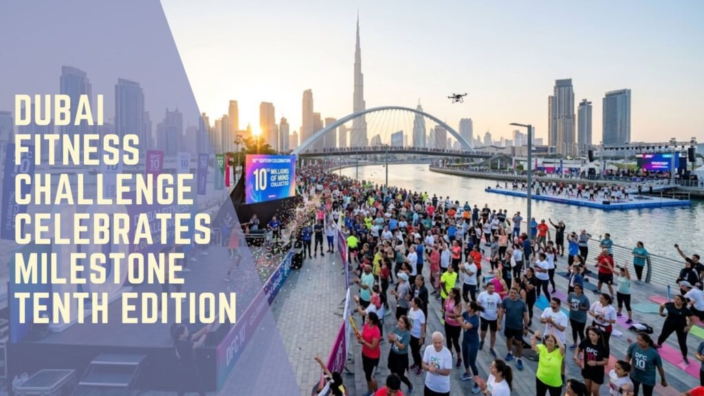 Dubai Fitness Challenge 10th Edition