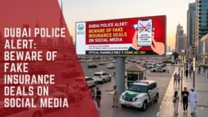 Dubai Police Alert: Beware of Fake Insurance Deals on Social Media